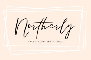 Northerly: The Premium Script Font for Editorial Design